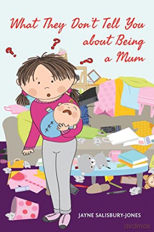 What They Don't Tell You about Being a Mum - Jayne Salisbury-Jones [KSIĄŻKA]