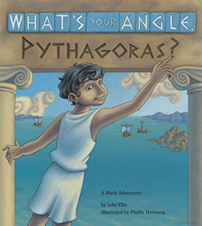 What's Your Angle, Pythagoras: A Math Adventure - Julie Ellis [KSIĄŻKA]
