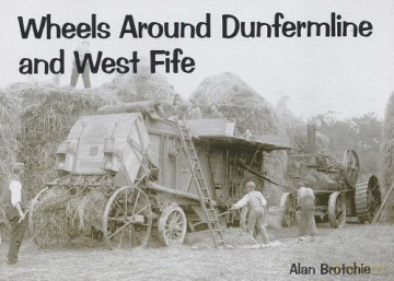 Wheels Around Dunfermline and West Fife - Alan Brotchie [KSIĄŻKA]