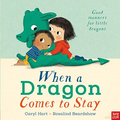 When a Dragon Comes to Stay - Caryl Hart [KSIĄŻKA]