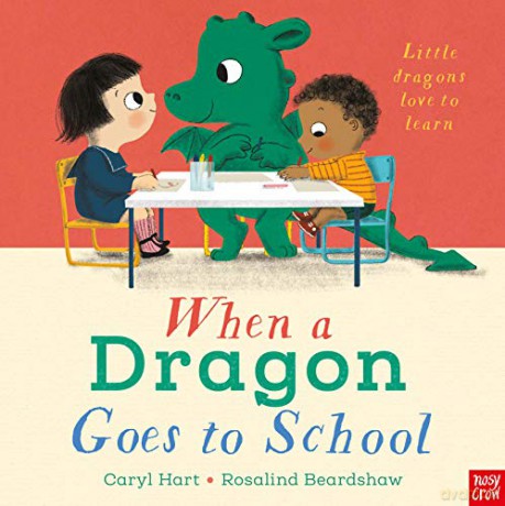 When a Dragon Goes to School - Caryl Hart [KSIĄŻKA]