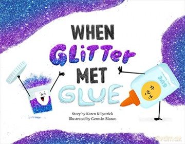 When Glitter Met Glue - Karen Kilpatrick [KSIĄŻKA]