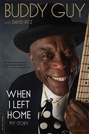 When I Left Home: My Story - Buddy Guy [KSIĄŻKA]