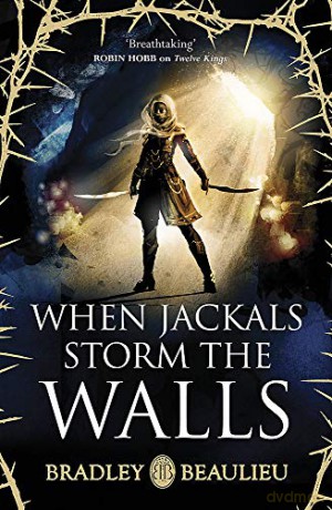 When Jackals Storm the Walls - Bradley Beaulieu [KSIĄŻKA]