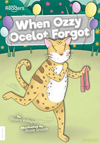 When Ozzy Ocelot Forgot - Shalini Vallepur English BA Hons Modern Literature MA Waddington MA Prize [KSIĄŻKA]