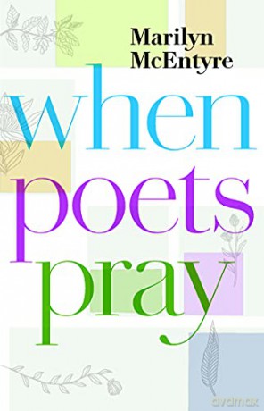 When Poets Pray - Marilyn Mcentyre [KSIĄŻKA]