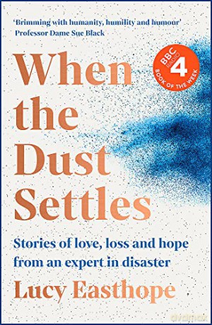 When the Dust Settles: The Instant Sunday Times Bestseller - Lucy Easthope [KSIĄŻKA]