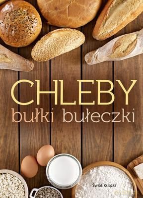 Chleby Bułki Bułeczki (tw) - Opracowanie Zbiorowe [KSIĄŻKA]