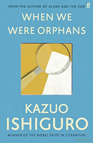 When We Were Orphans: Kazuo Ishiguro - Kazuo Ishiguro [KSIĄŻKA]