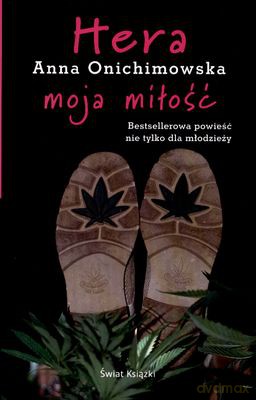 Hera Moja Miłość Wyd. 2011 - Anna Onichimowska [KSIĄŻKA]