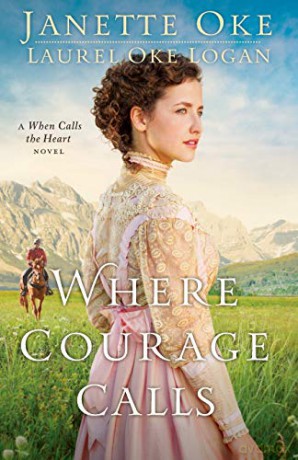 Where Courage Calls - Janette Oke [KSIĄŻKA]