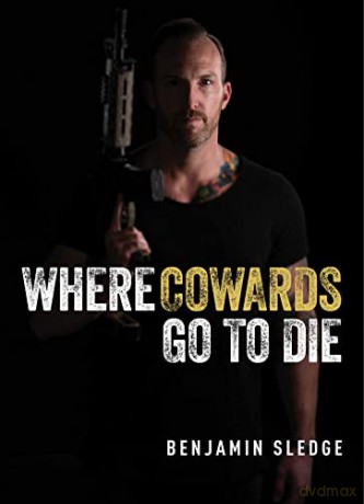 Where Cowards Go to Die - Benjamin Sledge [KSIĄŻKA]