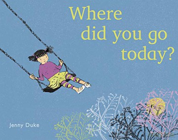 Where Did You Go Today - Jenny Duke [KSIĄŻKA]