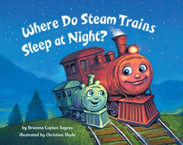 Where Do Steam Trains Sleep at Night - Christian Slade [KSIĄŻKA]