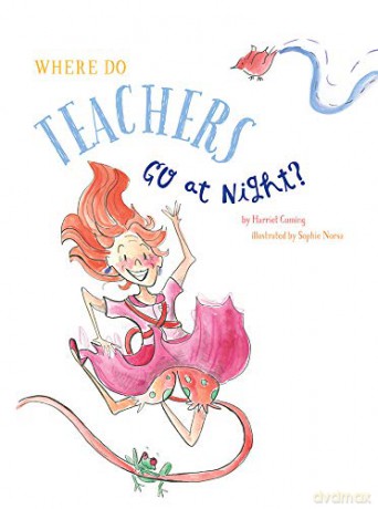 Where do Teachers go at Night - Harriet Cuming [KSIĄŻKA]