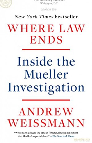 Where Law Ends: Inside the Mueller Investigation - Andrew Weissmann [KSIĄŻKA]