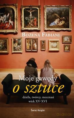 Moje Gawędy O Sztuce (tw) - Bożena Fabiani [KSIĄŻKA]