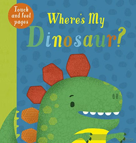 Where's My Dinosaur: Where's My - Kate McLelland [KSIĄŻKA]