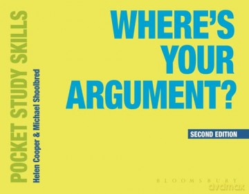 Where's Your Argument: How to Present Your Academic Argument in Writing: 20 - Helen Cooper [KSIĄŻKA]
