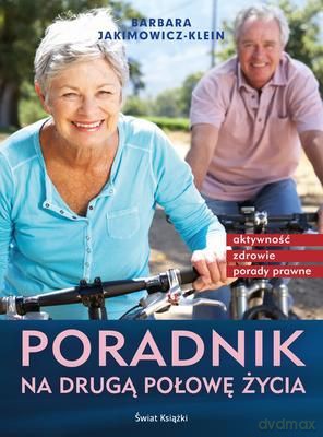 Poradnik Na Drugą Połowę Życia - Barbara Jakimowicz-Klein [KSIĄŻKA]