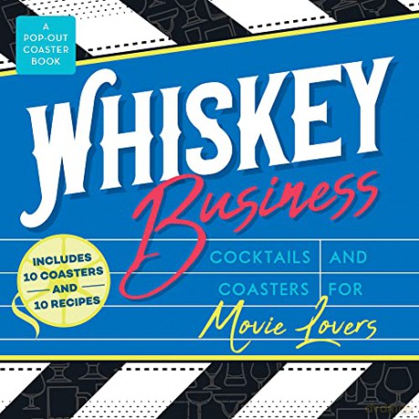 Whiskey Business: Cocktails and Coasters for Movie Lovers - Castle Point Books [KSIĄŻKA]