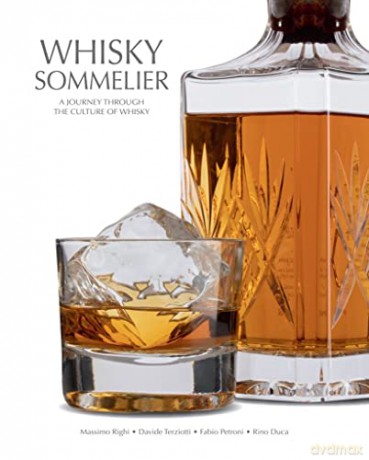 Whisky Sommelier: A Journey Through the Culture of Whisky - Massimo Righi [KSIĄŻKA]