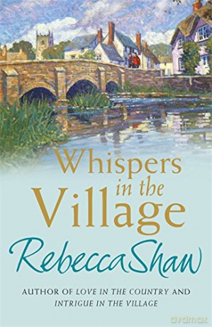 Whispers In The Village - Rebecca Shaw [KSIĄŻKA]