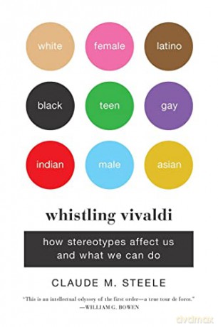 Whistling Vivaldi - How Stereotypes Affect Us and What We Can Do - Claude Steele [KSIĄŻKA]