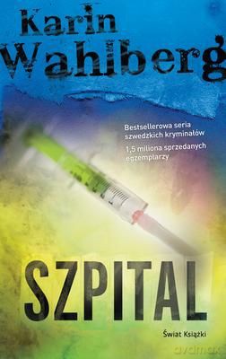 Szpital - Karin Wahlberg [KSIĄŻKA]
