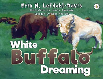White Buffalo Dreaming - Erin M. Lefdahl-Davis [KSIĄŻKA]