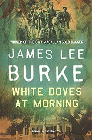 White Doves At Morning - James Lee Burke [KSIĄŻKA]