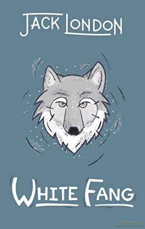 White Fang - Jack London [KSIĄŻKA]
