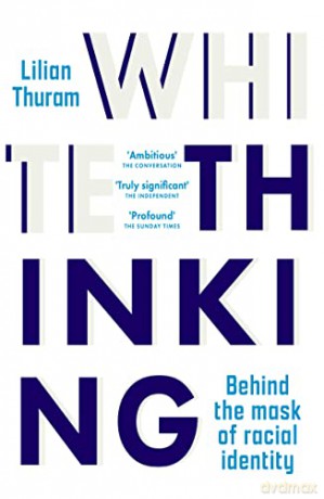 White Thinking: 'Profound' The Sunday Times - Lilian Thuram [KSIĄŻKA]