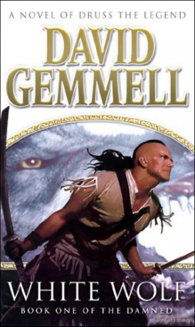 White Wolf: An epic, all-action tale of love, betrayal and treachery from the master of heroic fantasy - David Gemmell [KSIĄŻKA]