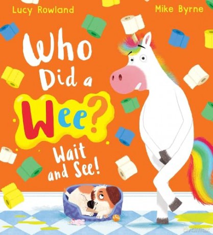 Who Did a Wee Wait and See! - Lucy Rowland [KSIĄŻKA]