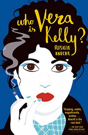 Who is Vera Kelly - Rosalie Knecht [KSIĄŻKA]