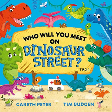 Who Will You Meet on Dinosaur Street - Gareth Peter [KSIĄŻKA]