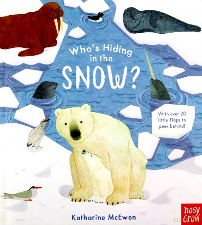 Who's Hiding in the Snow - Katharine McEwan [KSIĄŻKA]