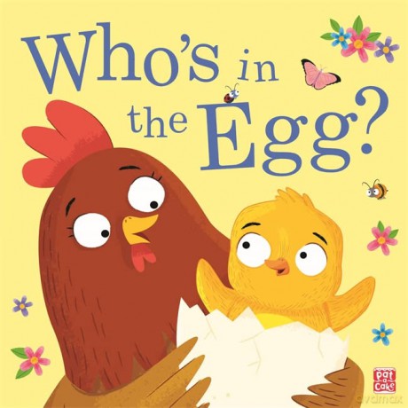 Who's in the Egg - Pat-a-Cake [KSIĄŻKA]
