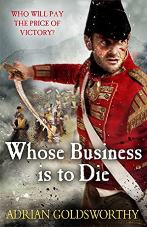 Whose Business is to Die - Adrian Goldsworthy [KSIĄŻKA]