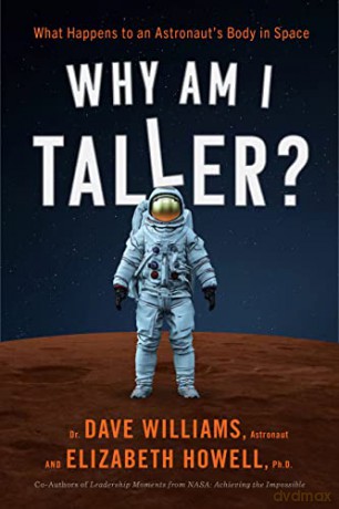 Why Am I Taller: What Happens to an Astronaut's Body in Space - Williams [KSIĄŻKA]