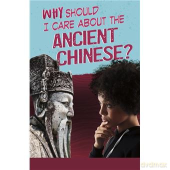 Why Should I Care About the Ancient Chinese - Claire Throp [KSIĄŻKA]