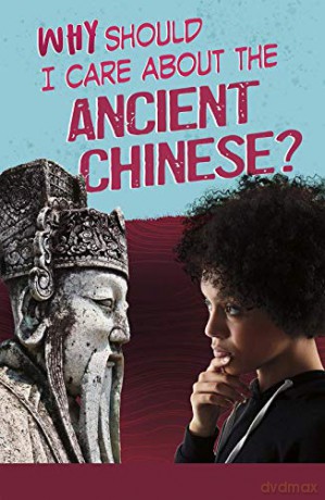 Why Should I Care About the Ancient Chinese - Claire Throp [KSIĄŻKA]