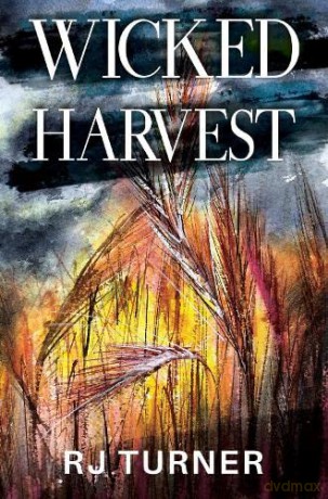 Wicked Harvest - R J Turner [KSIĄŻKA]
