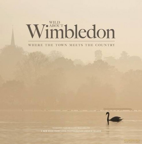 Wild About Wimbledon: Where the Town Meets the Country - Andrew Wilson [KSIĄŻKA]