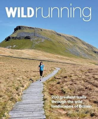 Wild Running: Britain's 200 Greatest Trail Runs - Jen Benson [KSIĄŻKA]