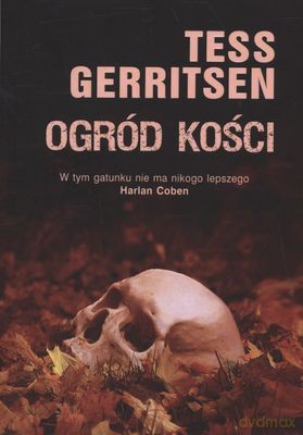 Ogród Kości - Tess Gerritsen [KSIĄŻKA]