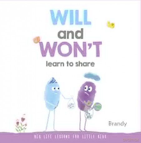 Will and Won't Learn to Share: Big Life Lessons for Little Kids - Brandy [KSIĄŻKA]