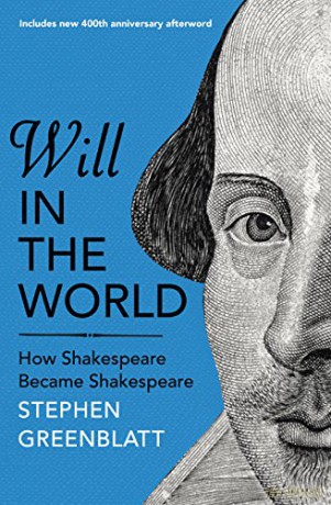 Will In The World: How Shakespeare Became Shakespeare - Stephen Greenblatt [KSIĄŻKA]