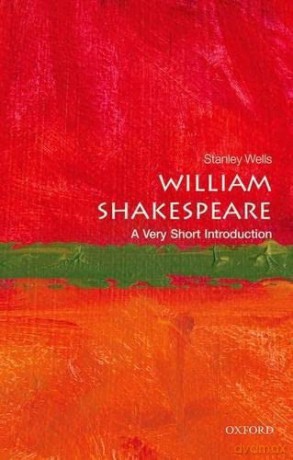 William Shakespeare: A Very Short Introduction - Stanley Wells [KSIĄŻKA]